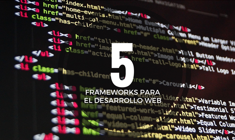 5 frameworks para el desarrollo web
